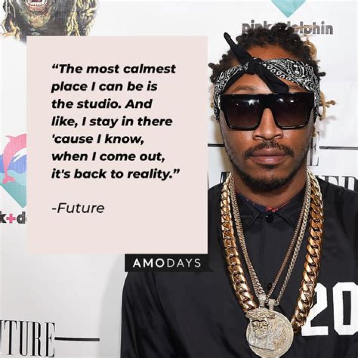 Quotes By Future The Rapper