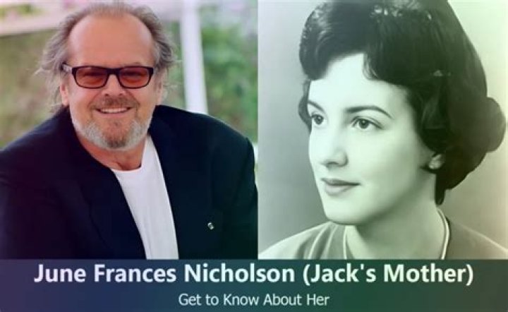 Unveiling The Hidden Story Behind Jack Nicholson's Mother
